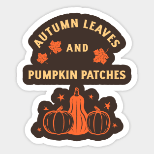 Autumn leaves and pumpkin patches Sticker